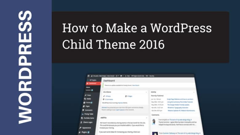 Customization begins with a WordPress Child Theme
