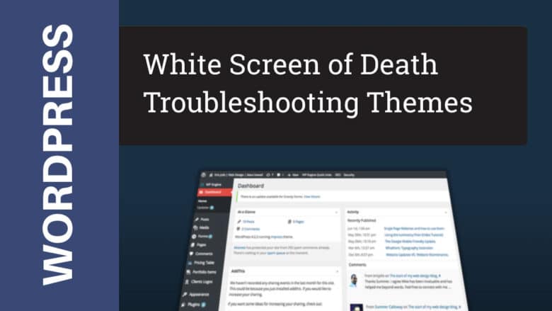 WordPress Troubleshooting: White screen of death.